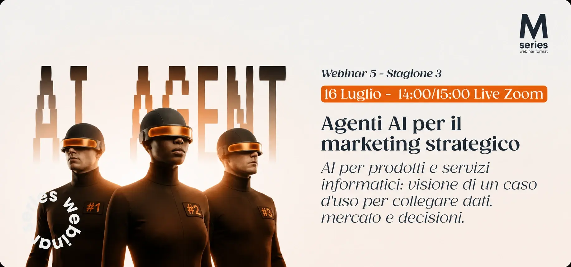 16 luglio 14:00-15:00 Live zoom - Webinar 5 - Agenti AI per il marketing strategico: dai dati alle decisioni